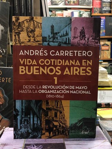 Vida Cotidiana En Buenos Aires - Andrés Carretero- 3 Tomos