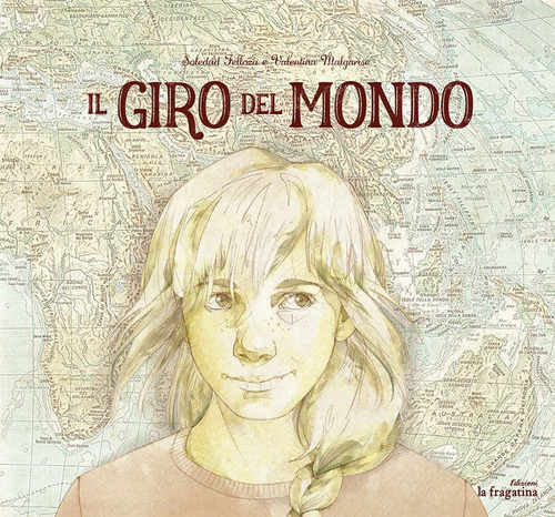 Il Giro Del Mondo, De Felloza, Soledad. Editorial Ediciones La Fragatina, Tapa Dura En Italiano