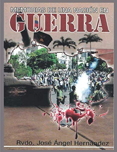 Libro: Memorias De Una Nacion En Guerra (spanish Edition)