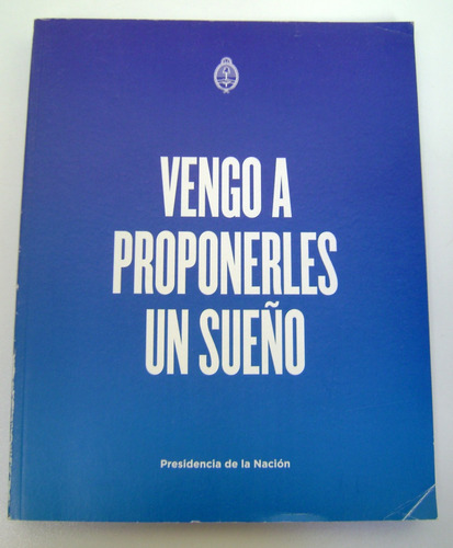 Vengo A Proponerles Un Sueño Nestor Kirchner Cristina Boedo