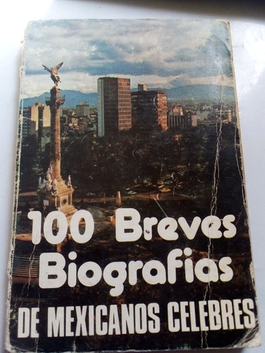 100 Breves Biografías De Mexicanos Célebres Libro