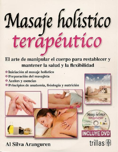 Libro Masaje Holistico Terapeutico De Al  Silva Aranguren