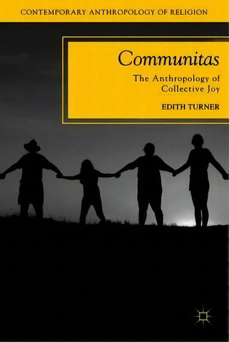 Communitas, De E. Turner. Editorial Palgrave Macmillan, Tapa Blanda En Inglés