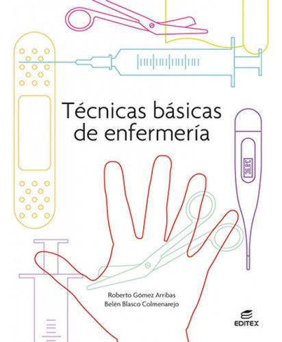 Tecnicas Basicas De Enfermeria 2021 Vv.aa Editex