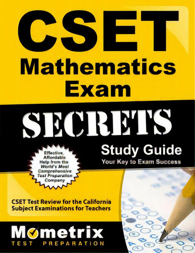 Cset Mathematics Exam Secrets Study Guide: Cset Test Review For The California Subject Examinatio..., De Mometrix California Teacher Certificatio. Editorial Mometrix Media Llc, Tapa Blanda En Inglés