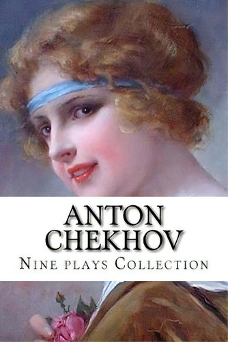 Anton Chekhov, Nine Plays Collection, De West, Julius. Editorial Createspace, Tapa Blanda En Inglés