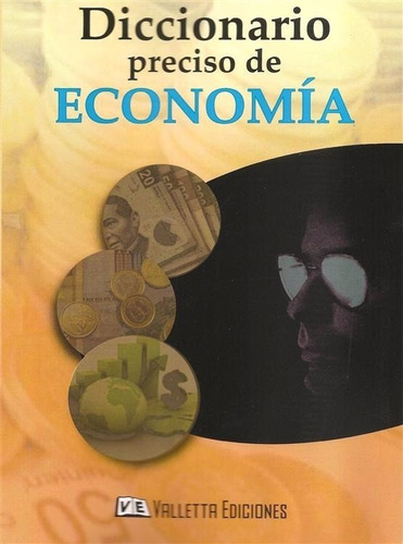 Libro Diccionario Preciso De Economía. Greco Orlando