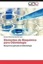 Comprar Libro Elementos De Bioquímica Para Odontología: Bioquímica