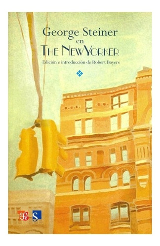 Weber | George Steiner En The New Yorker- Steiner George