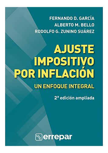Ajuste Impositivo Por Inflacion. 2a Edicion - García, Bello 