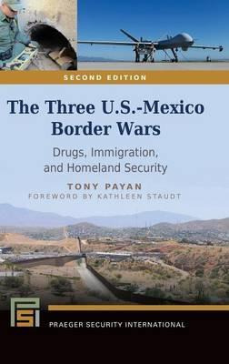 Libro The Three U.s.-mexico Border Wars - Tony Payan