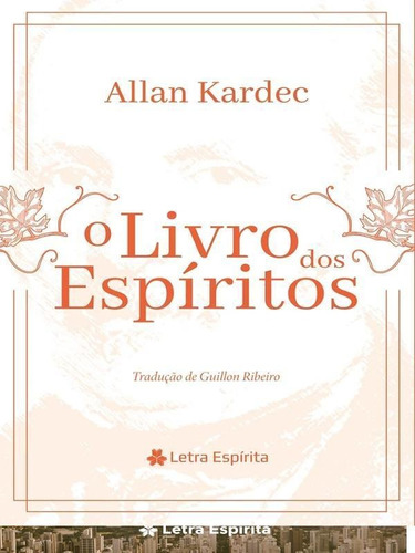 O Livro Dos Espíritos, De Kardec, Allan. Editorial Letra Espirita, Tapa Mole, Edición 2023-03-08 00:00:00 En Português