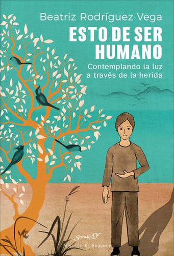 Libro Esto De Ser Humano. Contemplando La Luz A Travã©s D...