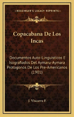 Copacabana De Los Incas, De J Viscarra F. Editorial Kessinger Publishing, Tapa Dura En Español
