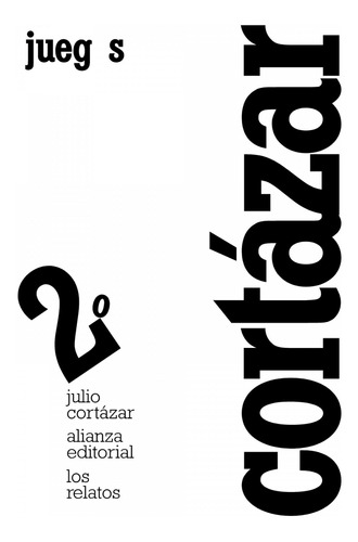 Libro Los Relatos 2. Juegos - Cortazar, Julio