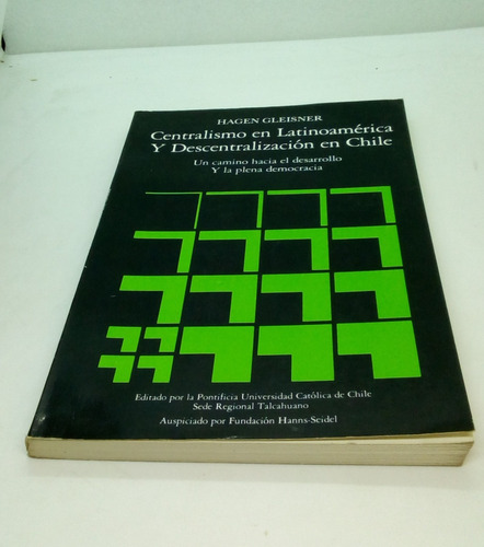 Centralismo En Latinoamérica Y Descentralización En Chile