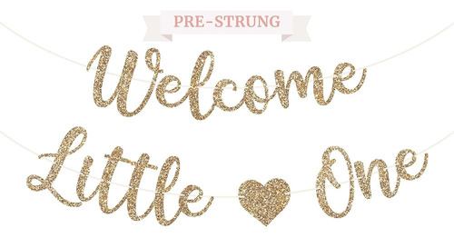 Pre-strung Welcome Little One Banner - No Diy - Gold Glitter