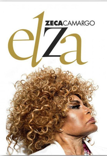 Elza, De Camargo, Zeca. Editora Leya, Capa Mole, Edição 1ª Edição - 2018 Em Português