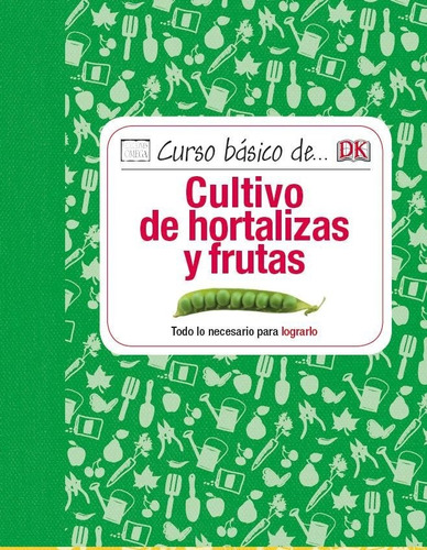 Curso Basico De Cultivo De Hortalizas Y Frutas - Vv.aa.