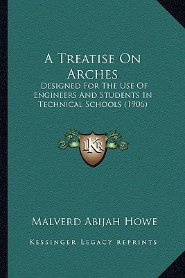 Libro A Treatise On Arches: Designed For The Use Of Engin...