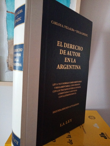 El Derecho De Autor En La Argentina Villalba Y Lipszyc Nuevo