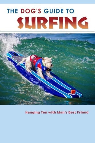 Libro: En Inglés La Guía De Perros Para Surfear Hangting Ten