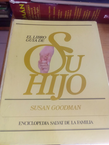 El Libro Guía De Su Hijo - Susan Goodman