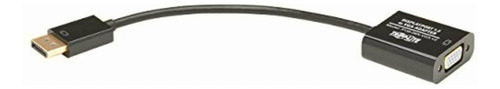 Tripp Lite Cable Adaptador Displayport A Vga, Convertidor