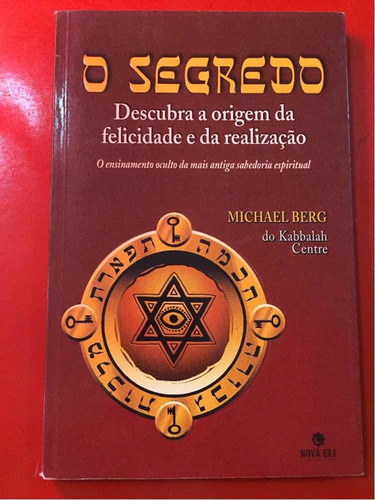 O Segredo: Descubra A Origem Da Felicidade E Da Realização