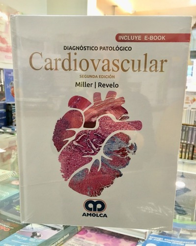Diagnóstico Patológico Cardiovascular 2ed Novedad, De Miller-revelo. Editorial Amolca En Español