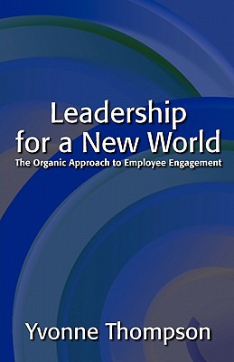 Libro Leadership For A New World: The Organic Approach To...