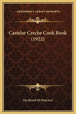 Libro Castelar Creche Cook Book (1922) - The Board Of Dir...