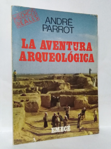 La Aventura Arqueologica - Andre Parrot