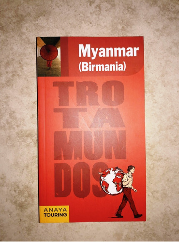 Mynmar Birmania - Guia Trotamundos Anaya Touring