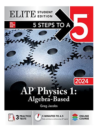 5 Steps To A 5: Ap Physics 1: Algebra-based 2024 Elite. Eb03