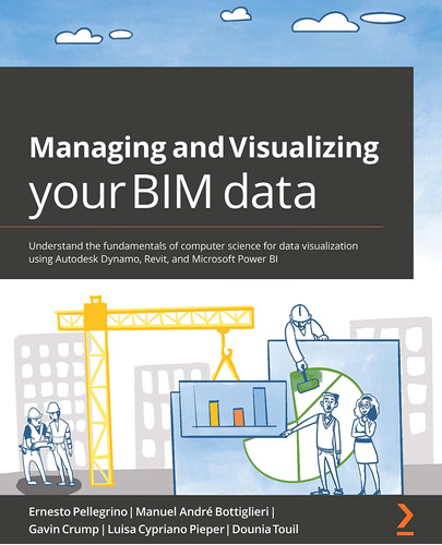 Libro: Managing And Visualizing Your Bim Data: Understand Th