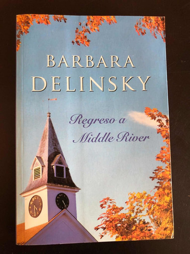 Libro Regreso A Middle River - Barbara Delinsky - Grande