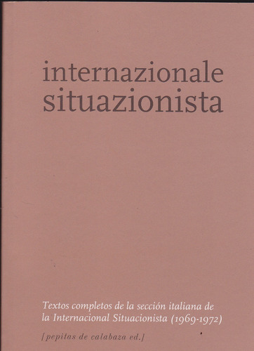 Internazionale Situazionista. Textos Completos 1969-1972
