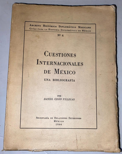 Cuestiones Internacional México Bibliografía Cosío Villegas