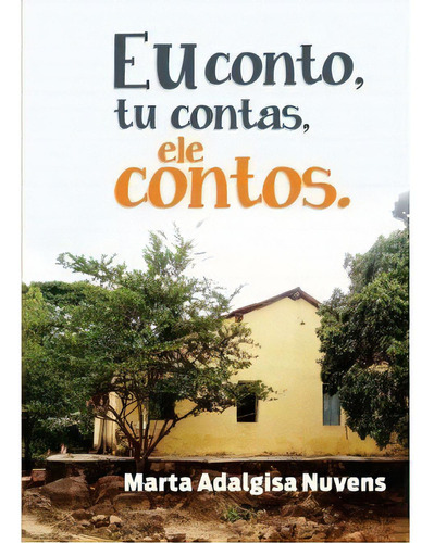 Eu Conto Tu Contas Ele Contos, De Marta Adalgisa Nuvens. Editora Premius, Capa Mole Em Português