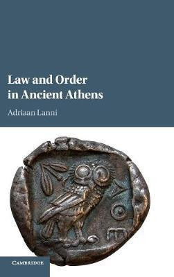 Libro Law And Order In Ancient Athens - Adriaan Lanni