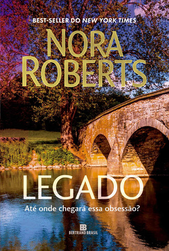 Legado, de Roberts, Nora. Editora Bertrand Brasil Ltda., capa mole em português, 2021