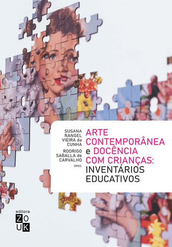 Arte contemporânea e docência com crianças: inventários educativos, de Cunha, Susana Rangel Vieira da. Zouk Editora e Distribuidora Ltda., capa mole em português, 2021