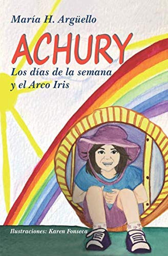 Achury: Los Dias De La Semana Y El Arco Iris