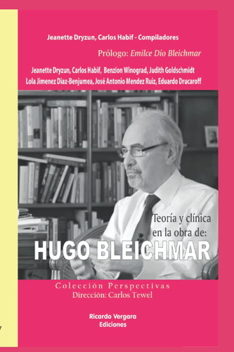 Libro: Teoría Y Clínica En La Obra De Hugo Bleichmar: Prólog