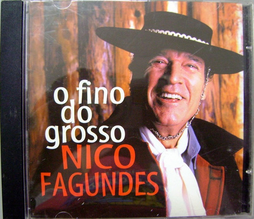 Cd - Nico Fagundes - O Fino Do Grosso
