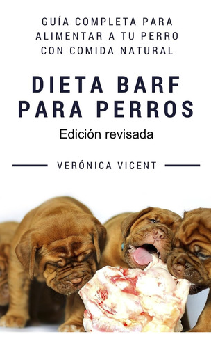 Dieta Barf Para Perros: Guía Completa Para Alimentar A 61bth