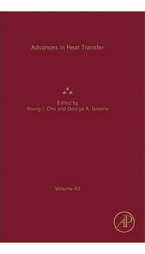 Advances In Heat Transfer: Volume 43, De Young I. Cho. Editorial Elsevier Science Publishing Co Inc, Tapa Dura En Inglés