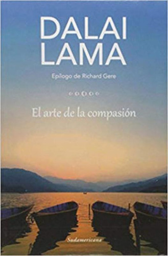 El Arte De La Compasión, De Lama, Dalai. Editora Sudamericana Argentina, Capa Mole Em Espanhol