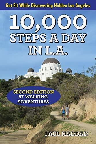 10,000 Steps A Day In L.a.: 57 Walking Adventures (libro En 
